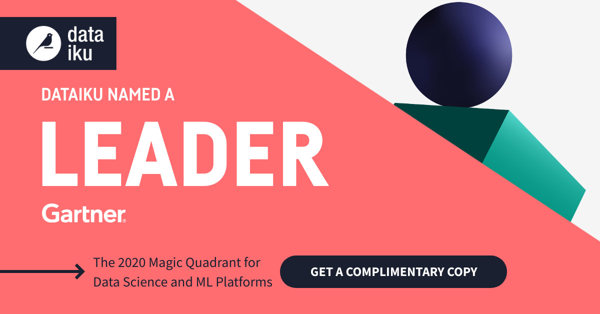 Dataiku Named Leader in Gartner 2020 Magic Quadrant for Data Science ...