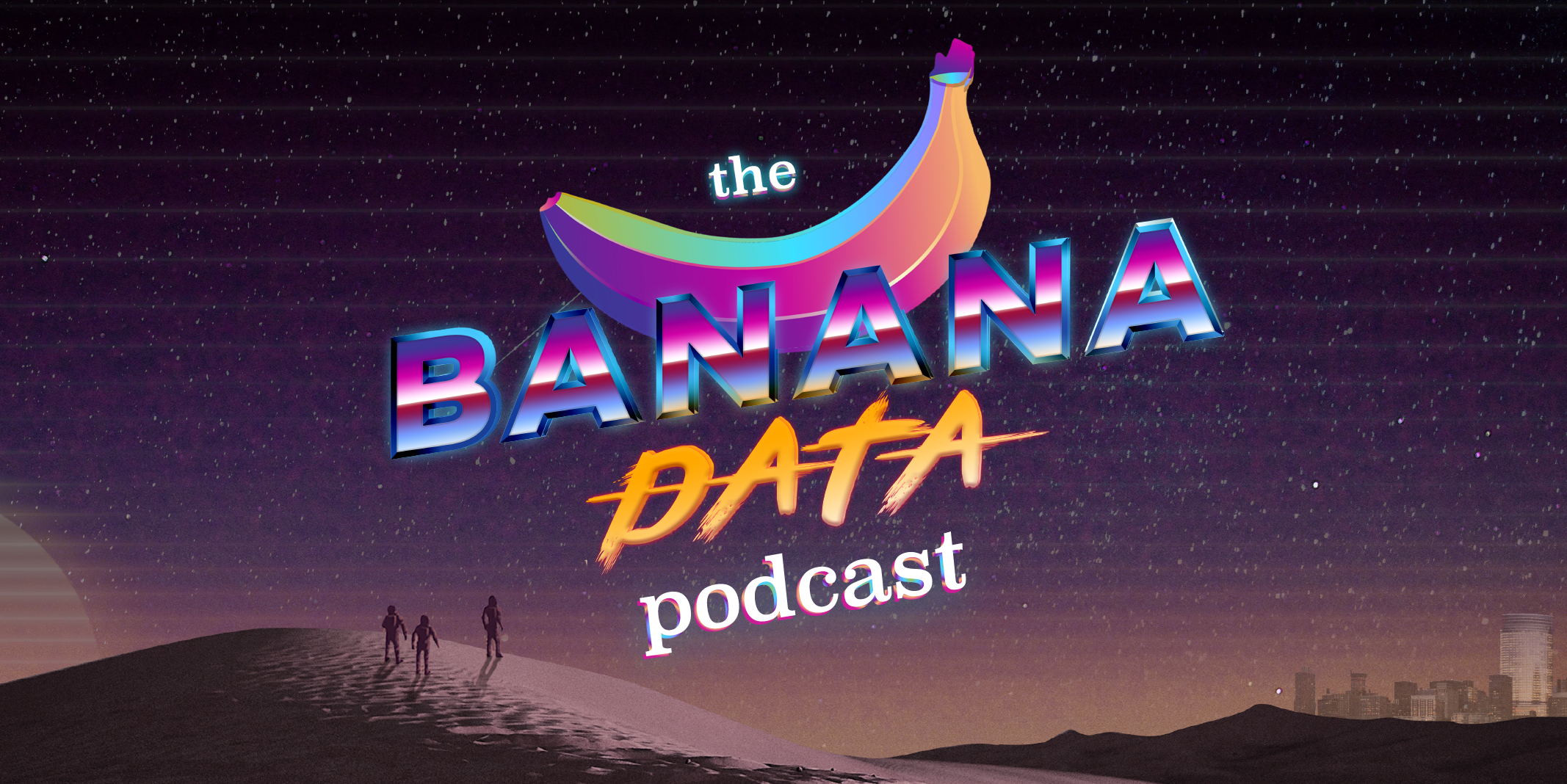 The Banana Data Podcast
